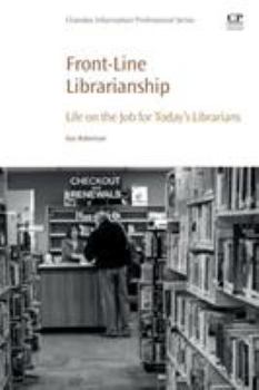 Paperback Front-Line Librarianship: Life on the Job for Today's Librarians Book