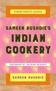 Sameen Rushdie's Indian Cookery