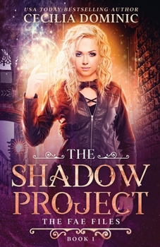 The Shadow Project - Book #1 of the Fae Files