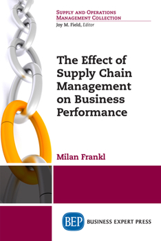 Paperback The Effect of Supply Chain Management on Business Performance Book