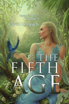 The Fifth Age; Verdan Chronicles Volume 9 - Book #9 of the Verdan Chronicles