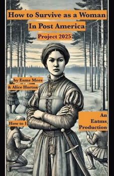 Paperback How to Survive as a Woman In Post America Project 2025 Book