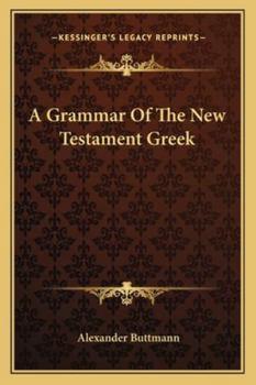 Paperback A Grammar Of The New Testament Greek Book
