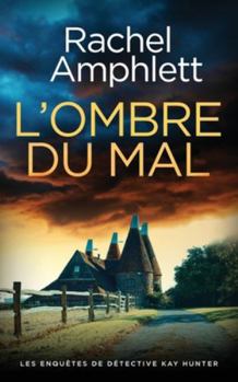 L'ombre du mal (Les Enquêtes de Détective Kay Hunter)