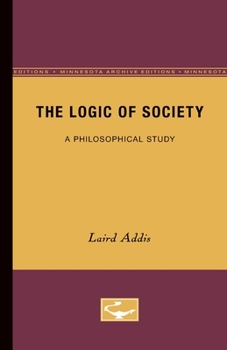 Paperback The Logic of Society: A Philosophical Study Book