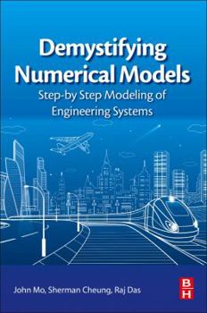 Paperback Demystifying Numerical Models: Step-By Step Modeling of Engineering Systems Book