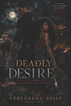 Paperback Deadly Desire: Blood and Debt (Book 2) Book