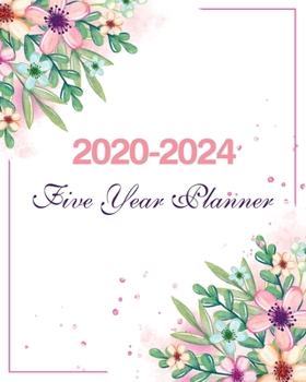 Paperback 2020-2024 Five Year Planner: Watercolor Cute Floral, Weekly Monthly Schedule Organizer Agenda, 60 Month For The Next Five Year with Holidays and In Book