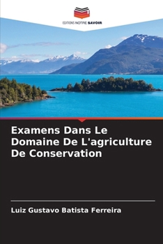 Examens Dans Le Domaine De L'agriculture De Conservation (French Edition)