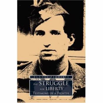Paperback The Struggle for Liberty: Testimony of a Fighter Book