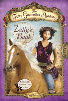 Paperback The Fairy Godmother Academy #3: Zally's Book