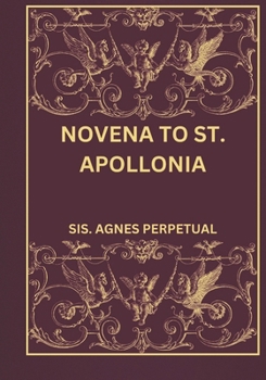 Paperback Novena to St. Apollonia Book