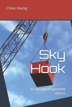 Paperback Sky Hook: Project Management Basics Book