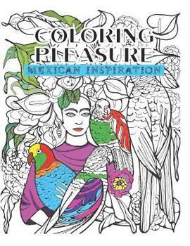 Paperback Coloring Pleasure: Mexican Inspiration Book