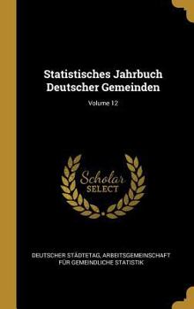 Hardcover Statistisches Jahrbuch Deutscher Gemeinden; Volume 12 [German] Book