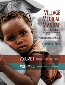 Paperback Village Medical Manual (7th Edition): A Guide to Health Care in Developing Countries (2 Volume Set) Book