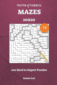 Paperback Master of Puzzles Mazes - 200 Hard to Expert 20x20 vol. 7 Book