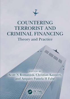 Paperback Countering Terrorist and Criminal Financing: Theory and Practice Book