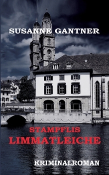 Paperback Stampflis Limmatleiche Zürich-Krimi: Kriminalroman [German] Book