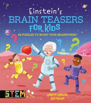 Paperback Einstein's Brain Teasers for Kids: 83 Puzzles to Boost Your Brainpower! Book