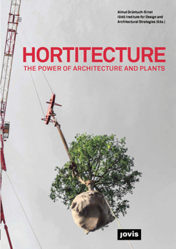 Paperback Hortitecture: The Power of Architecture and Plants Book