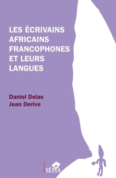 Les écrivains africains francophones et leurs langues (Etudes Littéraires Africaines) (French Edition)