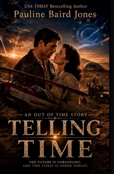 Telling Time: An Out of Time Story - Book #3 of the Out of Time