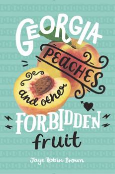 Hardcover Georgia Peaches and Other Forbidden Fruit Book