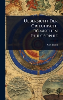 Hardcover Uebersicht Der Griechisch-Römischen Philosophie [German] Book