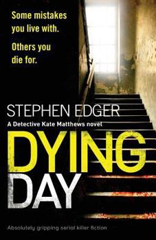 Paperback Dying Day: Absolutely gripping serial killer fiction Book