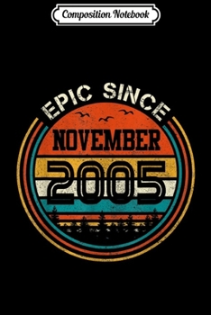 Composition Notebook: Vintage 2005 14th Birthday Gift Epic Since November 2005  Journal/Notebook Blank Lined Ruled 6x9 100 Pages