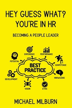 Paperback Hey Guess What? You're in HR: Becoming a People Leader Book