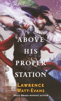 Above His Proper Station - Book #2 of the Fall of the Sorcerers