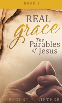Hardcover The Parables of Jesus: Real Grace Book
