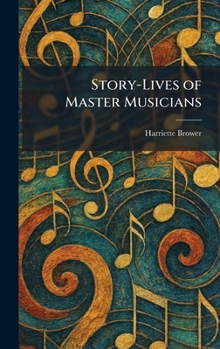 Story-Lives of Master Musicians