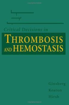 Hardcover Critical Decisions in Thrombosis and Hemostasis [With CDROM] Book