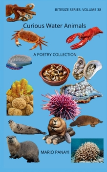 Curious Water Animals: A Poetry Collection (Bitesize Series)