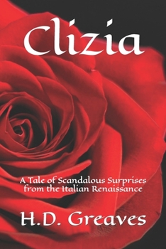 Paperback Clizia: A Tale of Scandalous Surprises from the Italian Renaissance Book