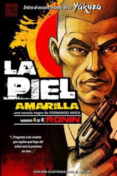 Paperback La Piel Amarilla IV: Ronin [Spanish] Book