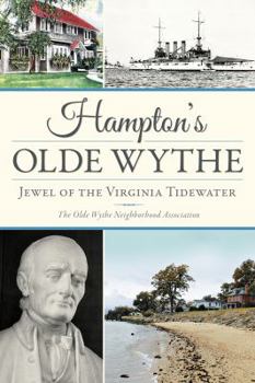 Paperback Hampton's Olde Wythe:: Jewel of the Virginia Tidewater Book