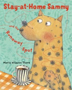 Hardcover Stay-at-Home Sammy and the Runaway Spot Book