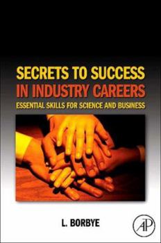 Paperback Secrets to Success in Industry Careers: Essential Skills for Science and Business Book