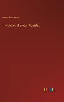 Hardcover The Elegies of Sextus Propertius Book