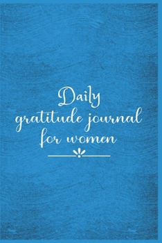 Daily Gratitude Journal For Women: The 5 minute gratitude journal | my gratitude journal | Best Gratitude Journal For Women | gratitude journal for women
