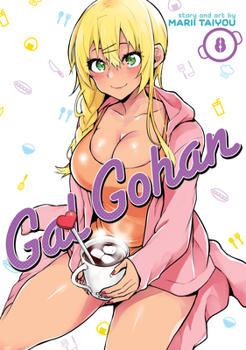 Gal Gohan Vol. 8 - Book #8 of the Gal Gohan
