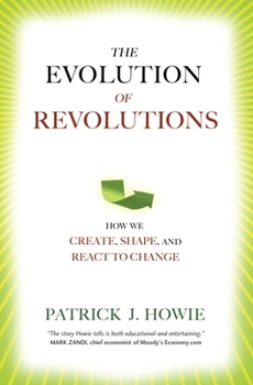 Hardcover Evolution of Revolutions: How We Create, Shape, and React to Change Book