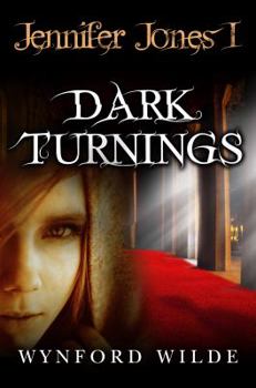 Paperback Dark Turnings: Jennifer Jones Volume One Book