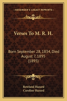 Paperback Verses To M. R. H.: Born September 28, 1834, Died August 7, 1895 (1895) Book