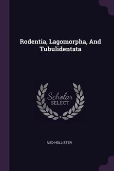 Paperback Rodentia, Lagomorpha, And Tubulidentata Book