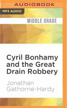 Cyril Bonhamy and the Great Drain Robbery - Book  of the Cyril Bonhamy